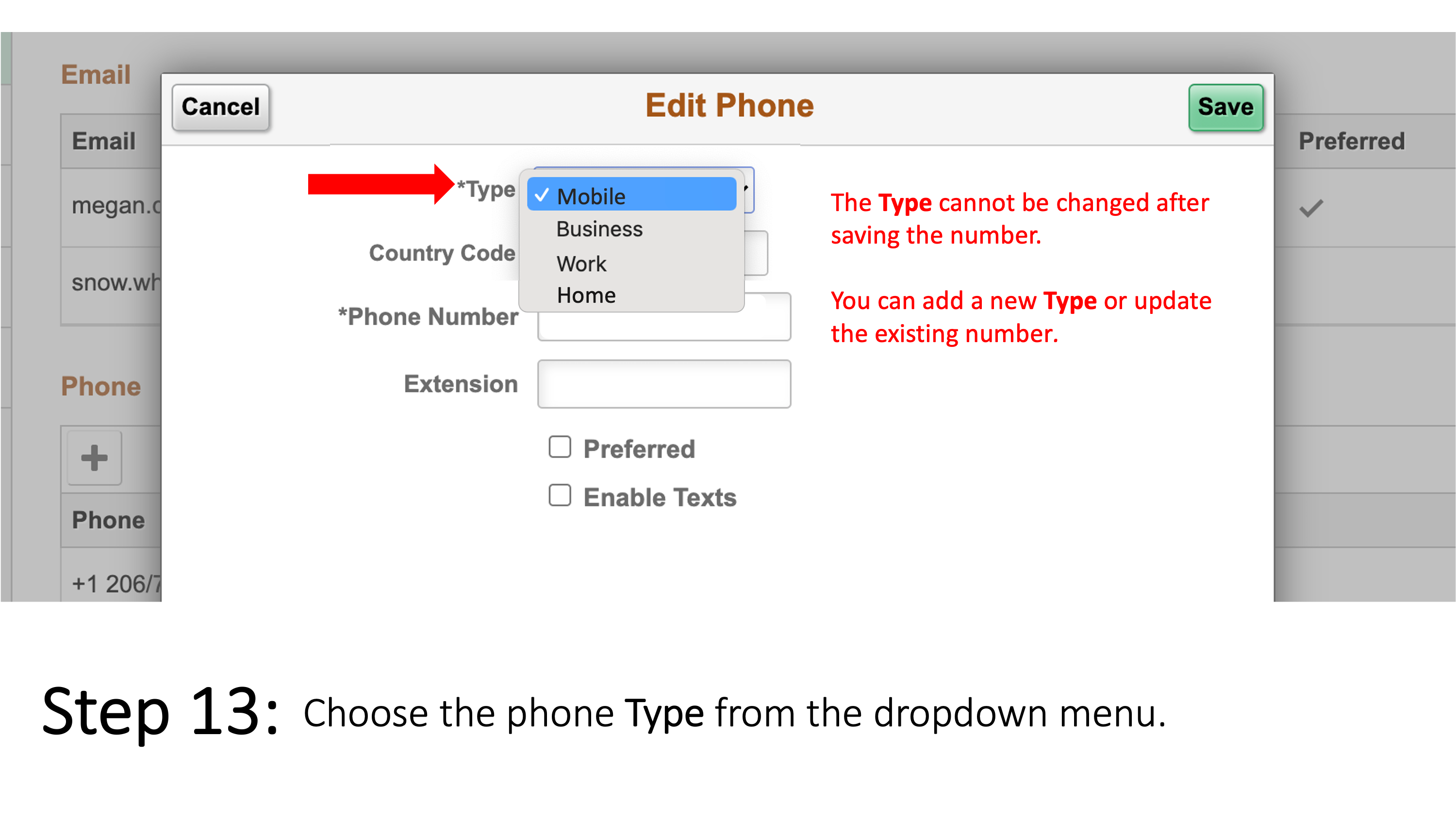 Choose the phone Type from the dropdown menu. The Type cannot be changed after saving the number. You can add a new Type or update the existing number.