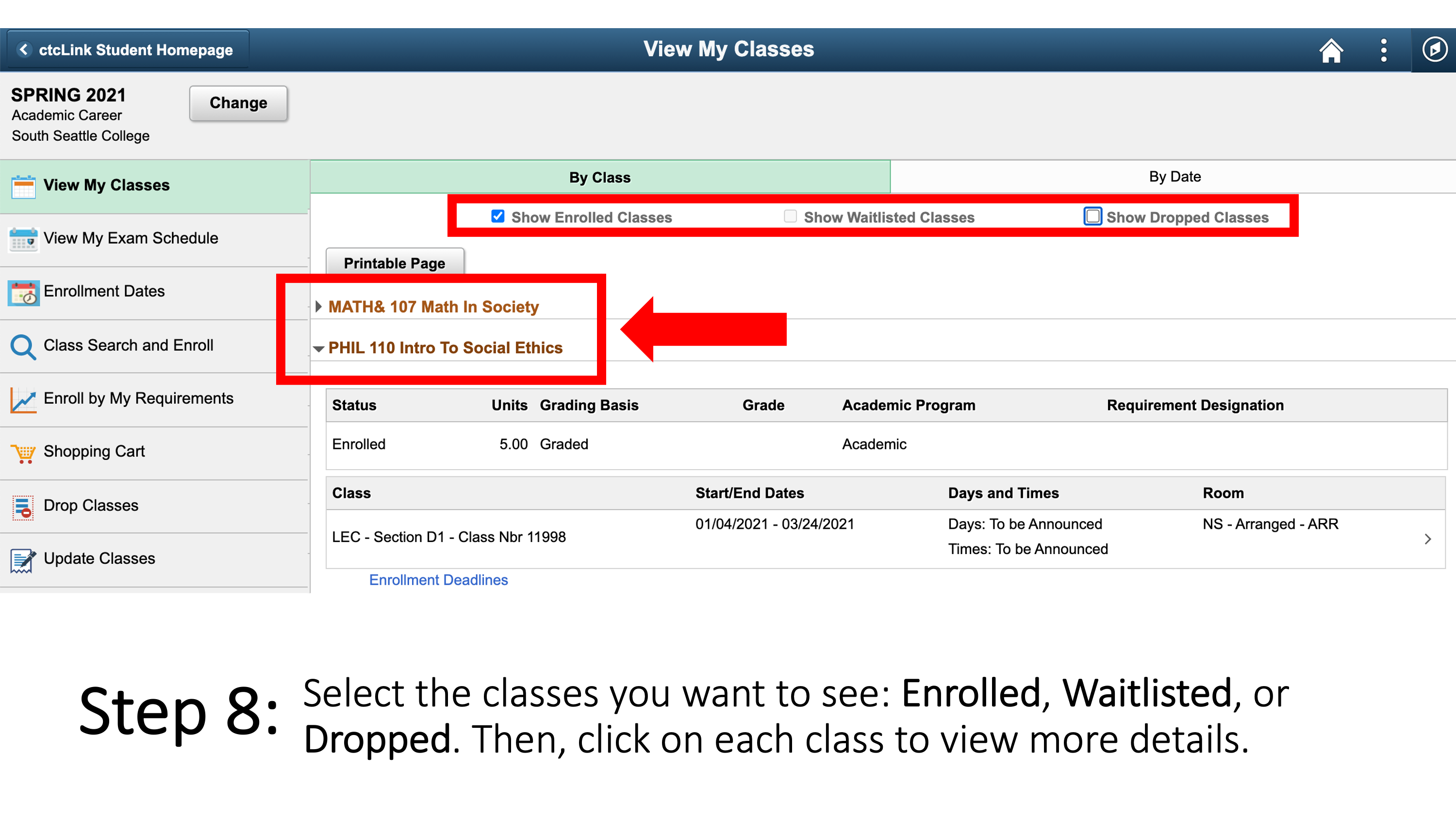 Select the classes you want to see: Enrolled, Waitlisted, or Dropped. Then, click on each class to view more details.