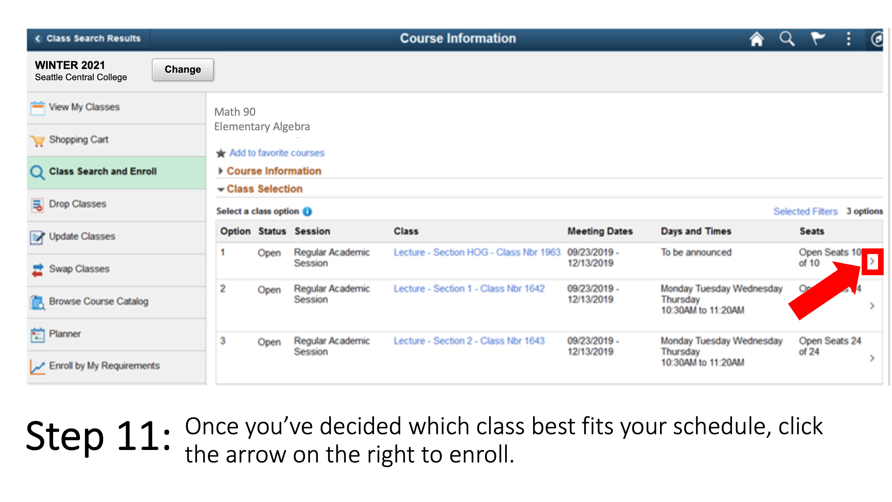 Once you’ve decided which class best fits your schedule, click the arrow on the right to enroll.