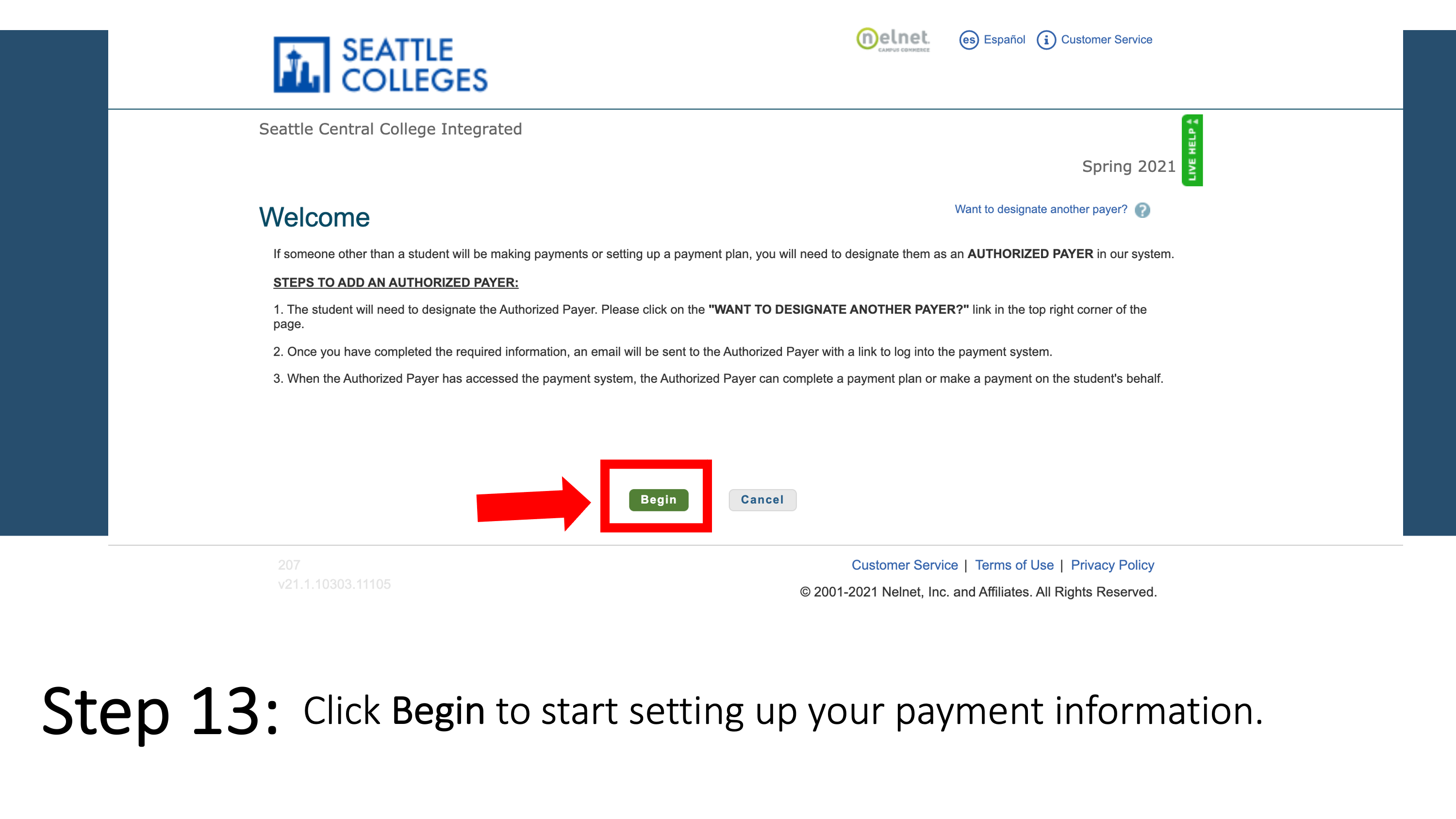 Click Begin to start setting up your payment information. Please read carefully as you go through the payment set-up process.