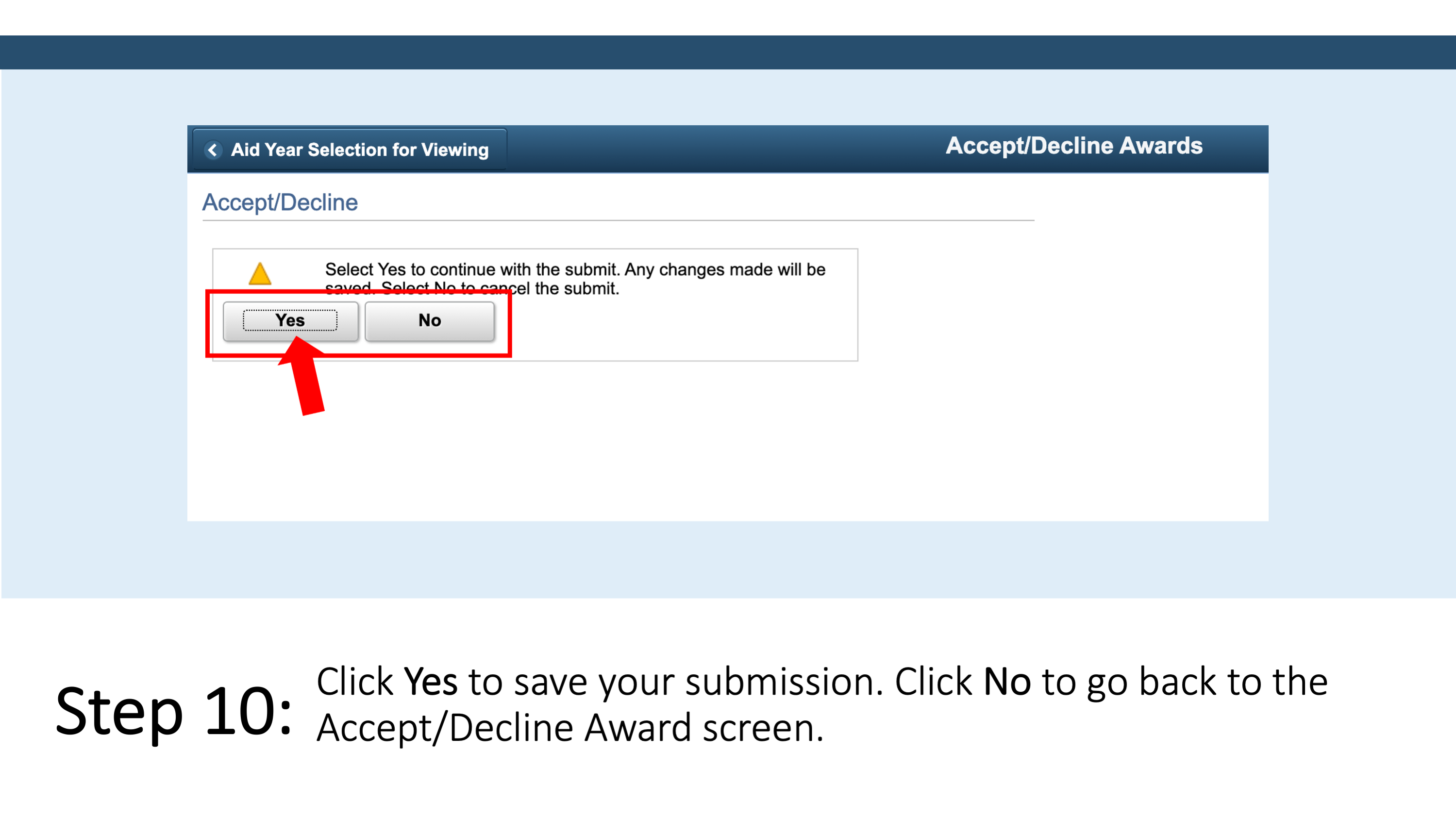 Step 10: Click Yes to save your submission. Click No to go back to the Accept/Decline Award screen.
