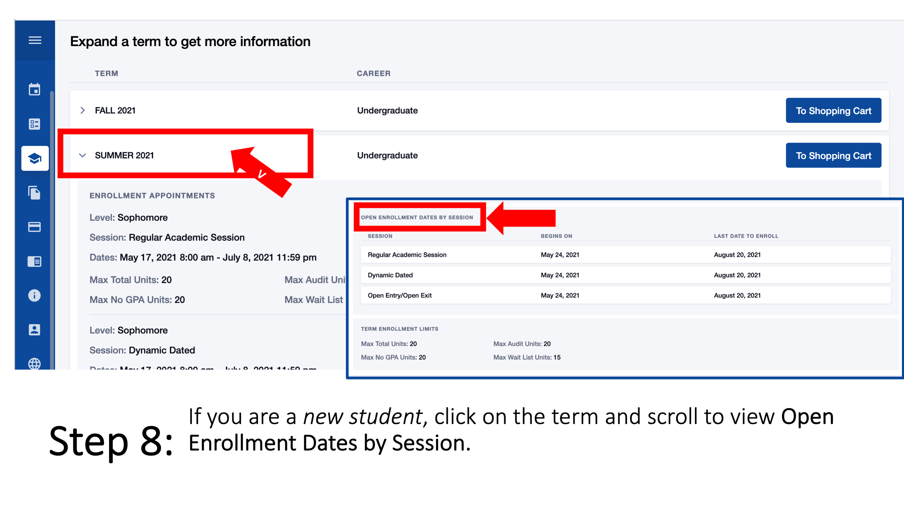 Step 8: If you are a new student, click on the term and scroll to view Open Enrollment Dates by Session.