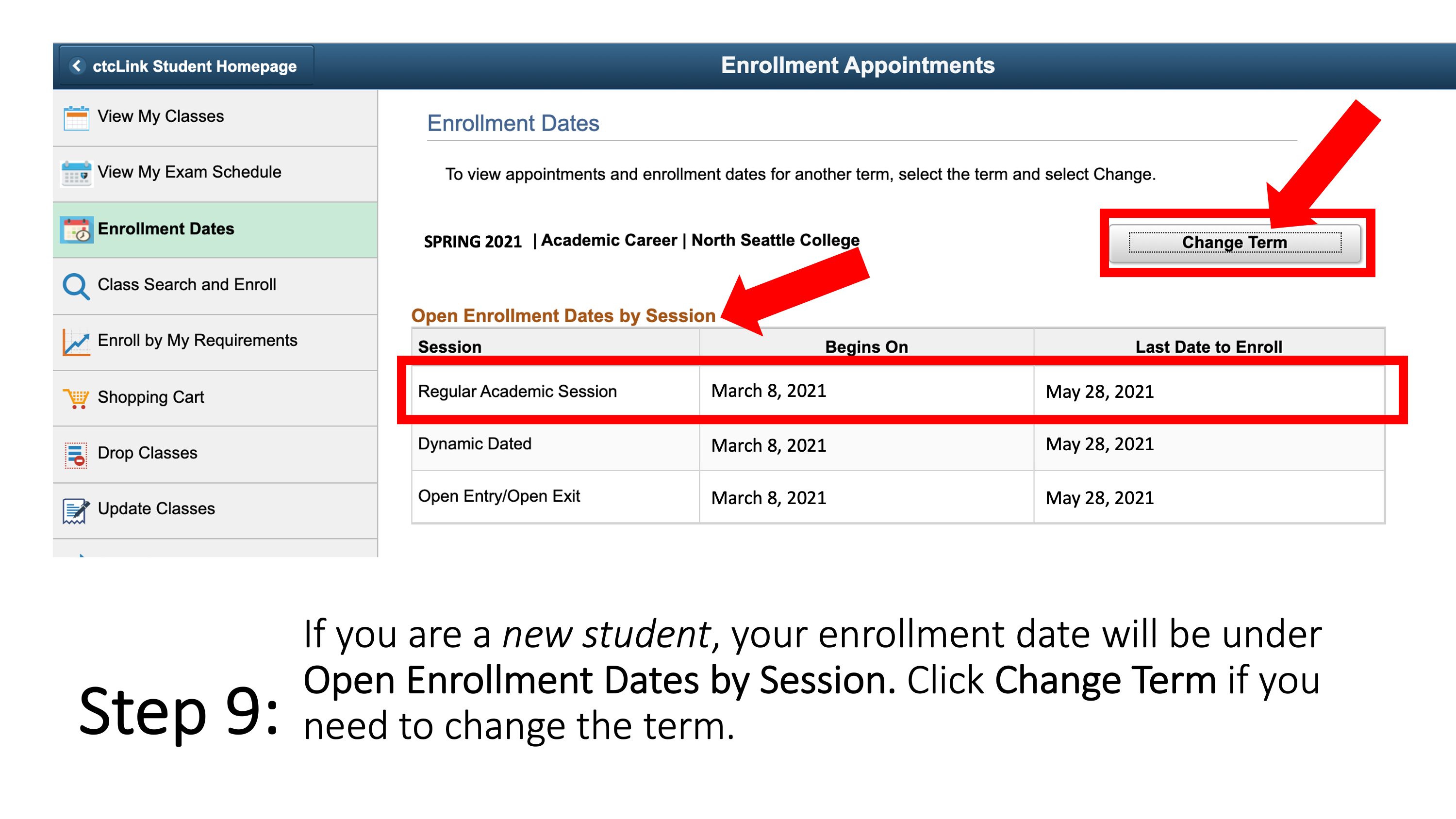 If you are a new student, your enrollment date will be under Open Enrollment Dates by Session. Click Change Term if you need to change the term.