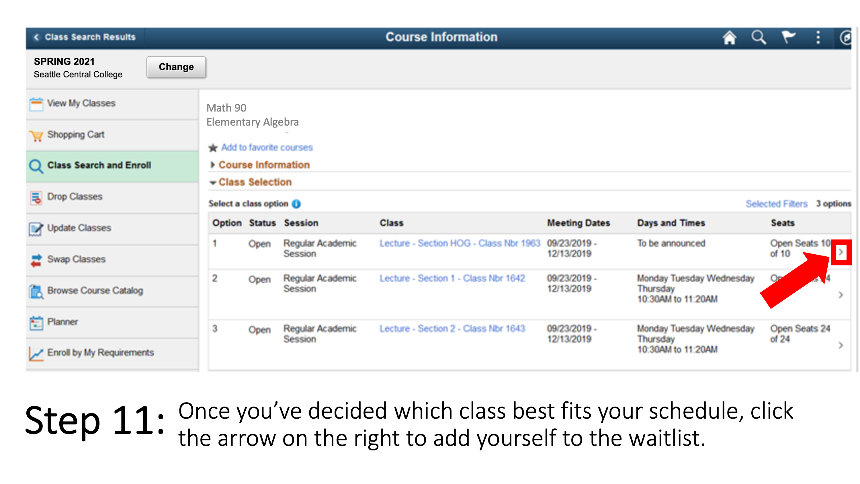 Once you’ve decided which class best fits your schedule, click the arrow on the right to add yourself to the waitlist.
