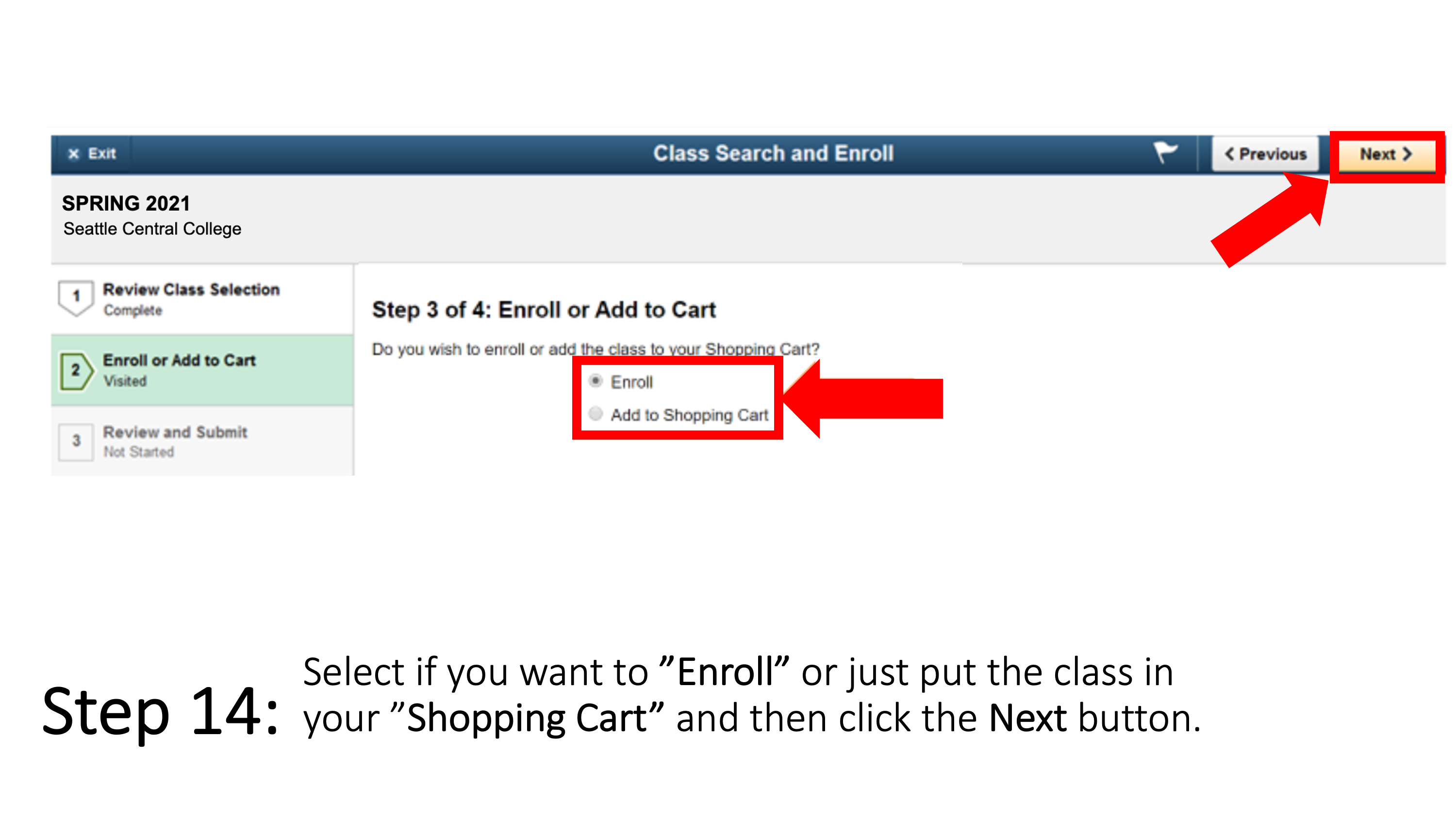Select if you want to ”Enroll” or just put the class in your ”Shopping Cart” and then click the Next button.