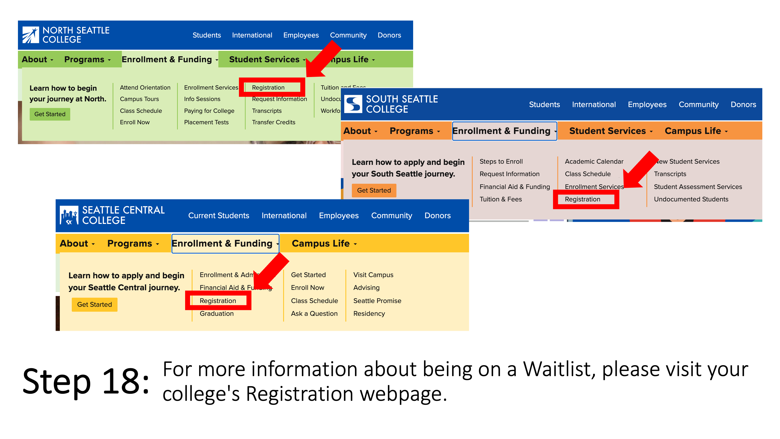 For more information about being on a Waitlist, please visit your college's Registration webpage.