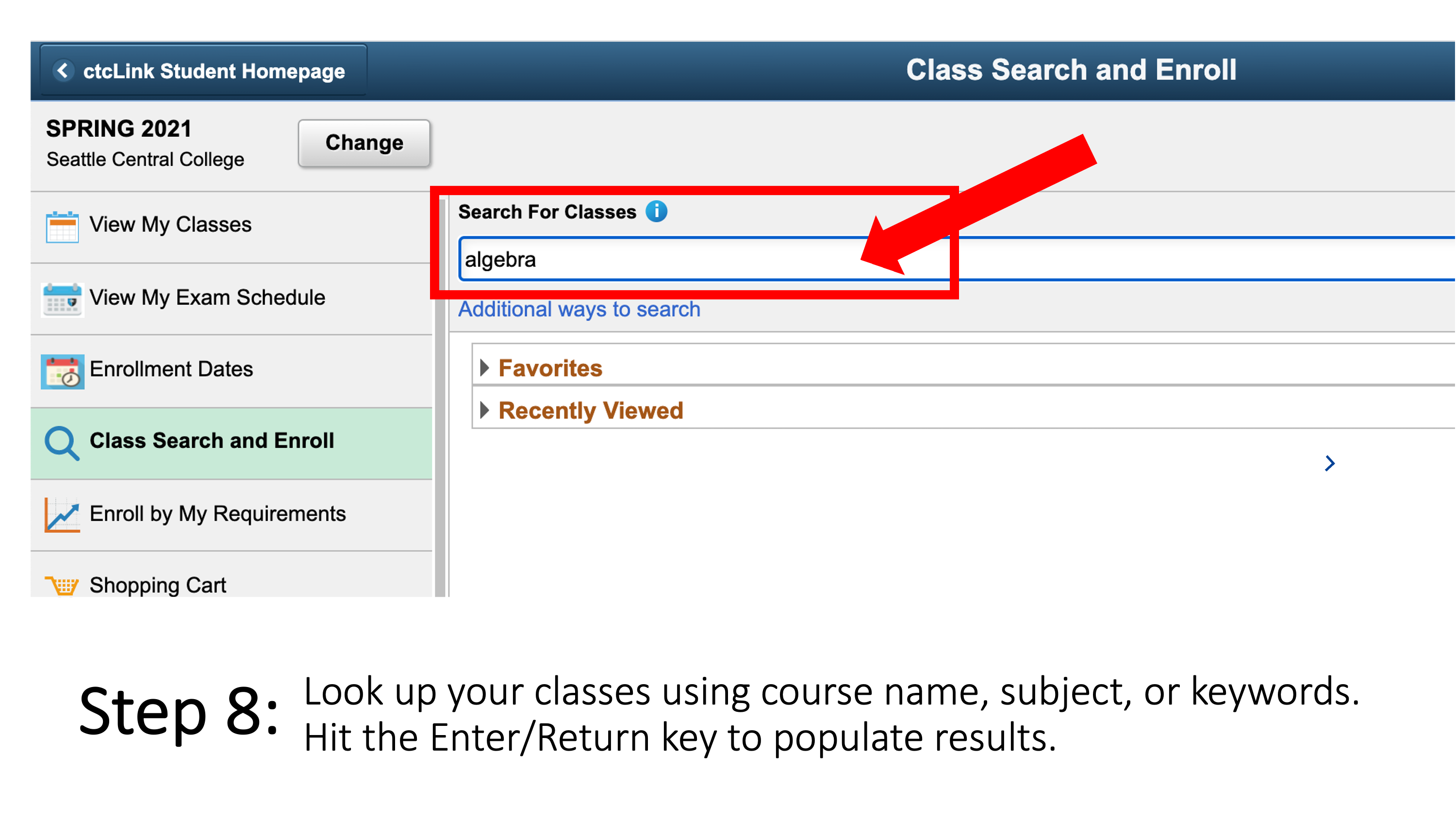 Look up your classes using course name, subject, or keywords. Hit the Enter/Return key to populate results.