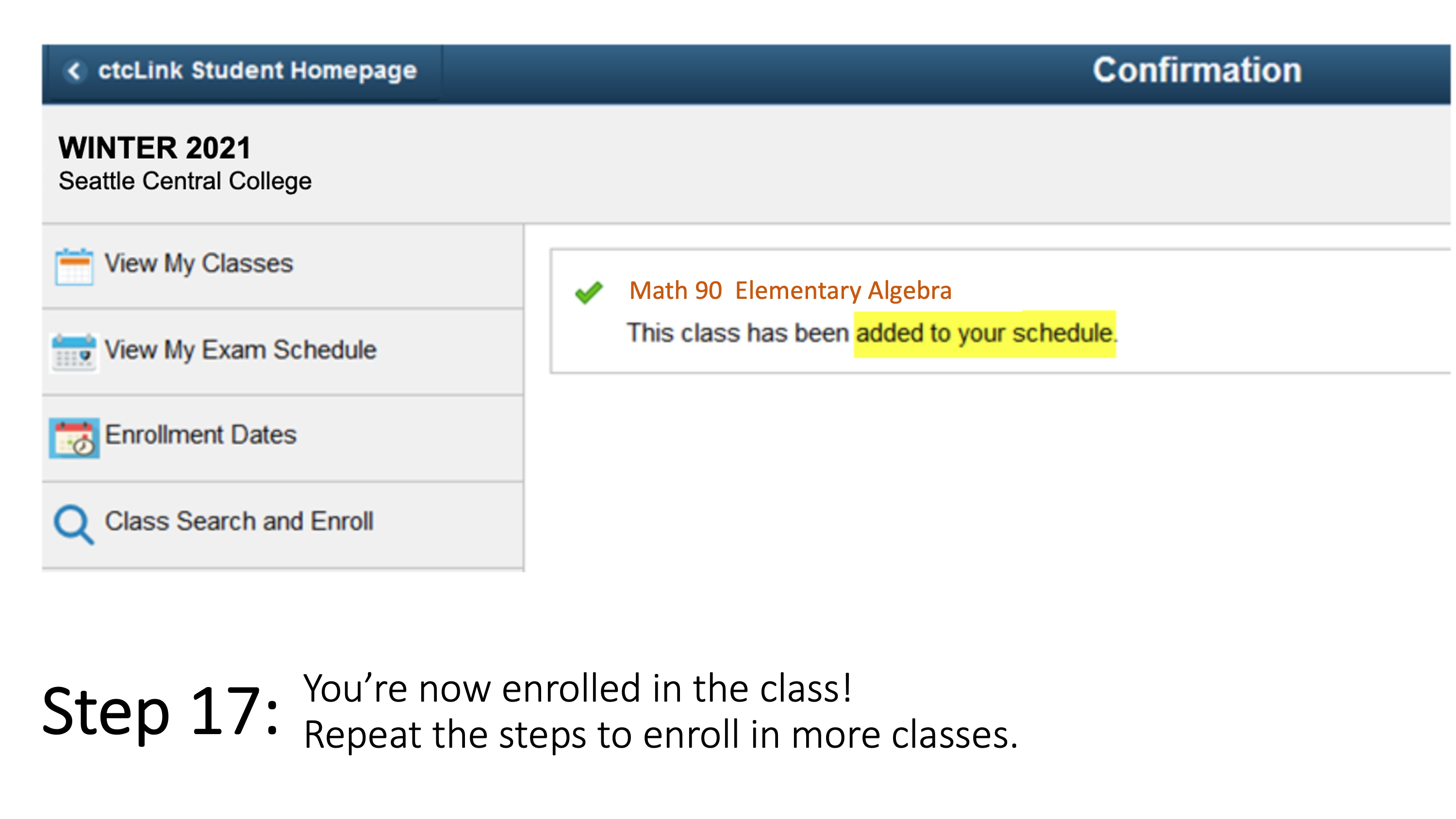 You’re now enrolled in the class! Repeat the steps to enroll in more classes.
