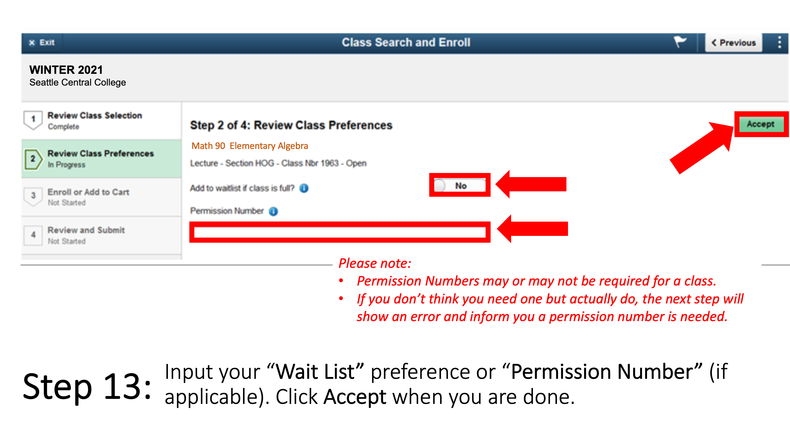 Step 13: Input your “Wait List” preference or “Permission Number” (if applicable). Click Accept when you are done. Please note: Permission Numbers may or may not be required for a class. If you don’t think you need one but actually do, the next step will show an error and inform you a permission number is needed.