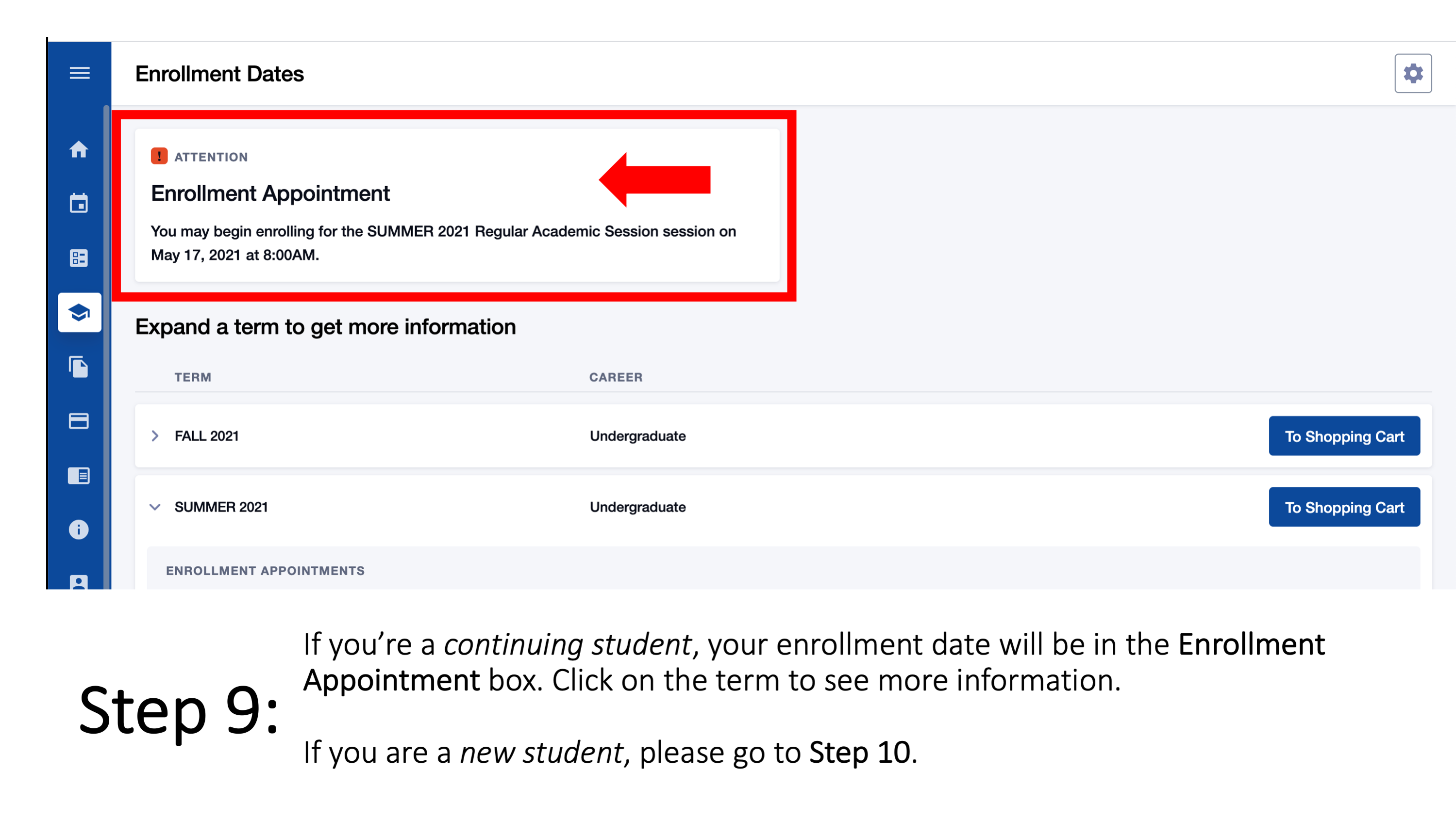 Step 9: If you’re a continuing student, your enrollment date will be in the Enrollment Appointment box. Click on the term to see more information. If you are a new student, please go to Step 10.