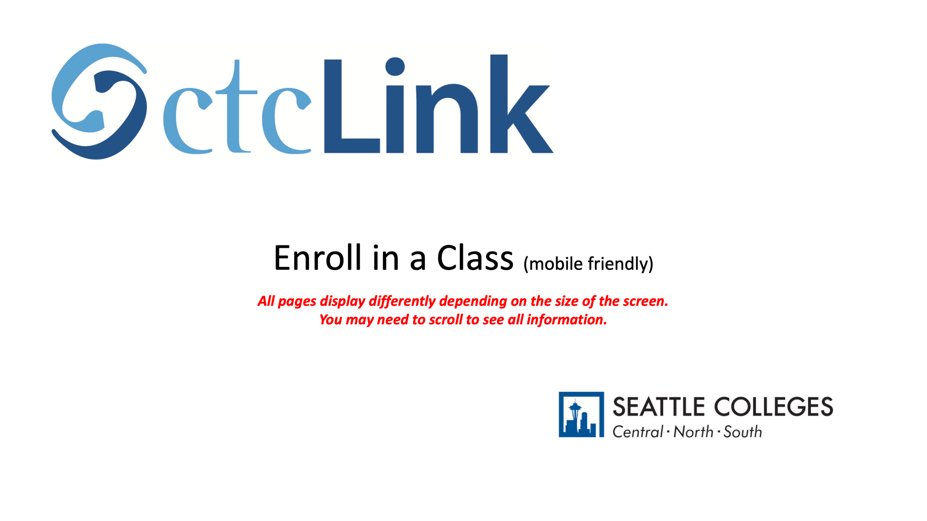 Enroll in a Class (mobile friendly) All pages display differently depending on the size of the screen. You may need to scroll to see all information.