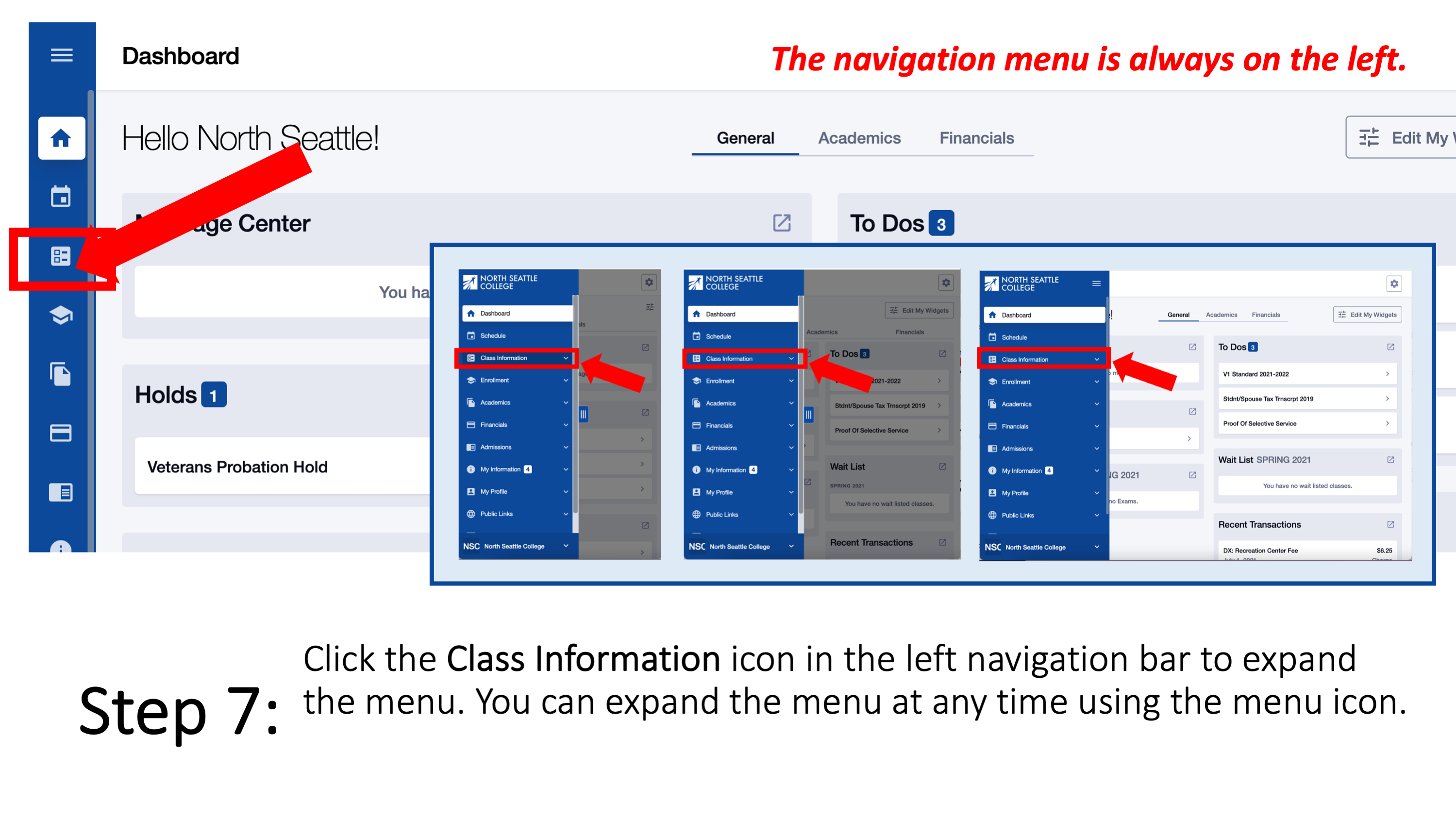Step 7: Click the Class Information icon in the left navigation bar to expand the menu. You can expand the menu at any time using the menu icon. The navigation menu is always on the left.