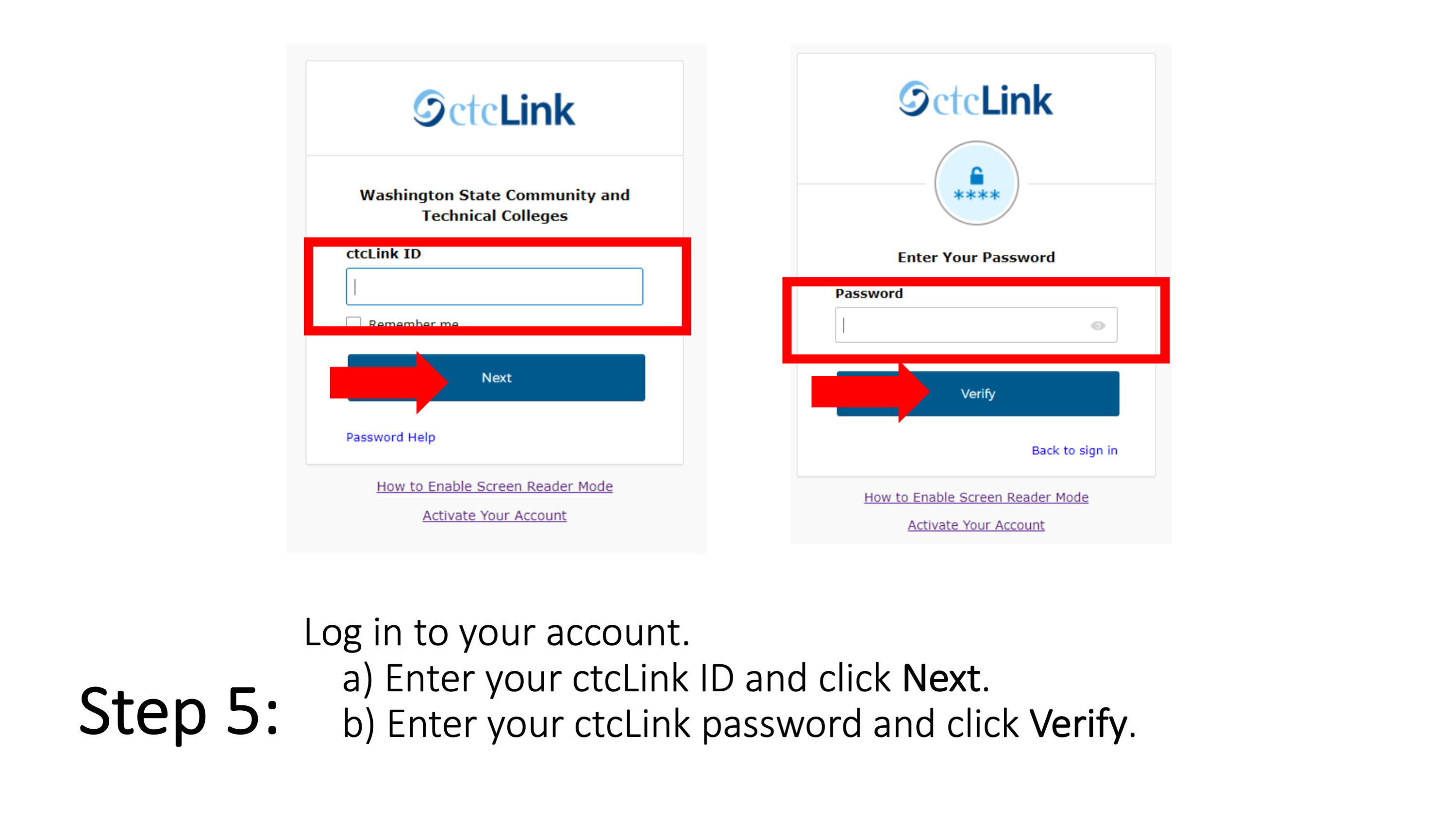 Step 5: Log in to your account: a) enter your ctcLink ID and click Next; b) enter your ctcLink password and click Verify. 