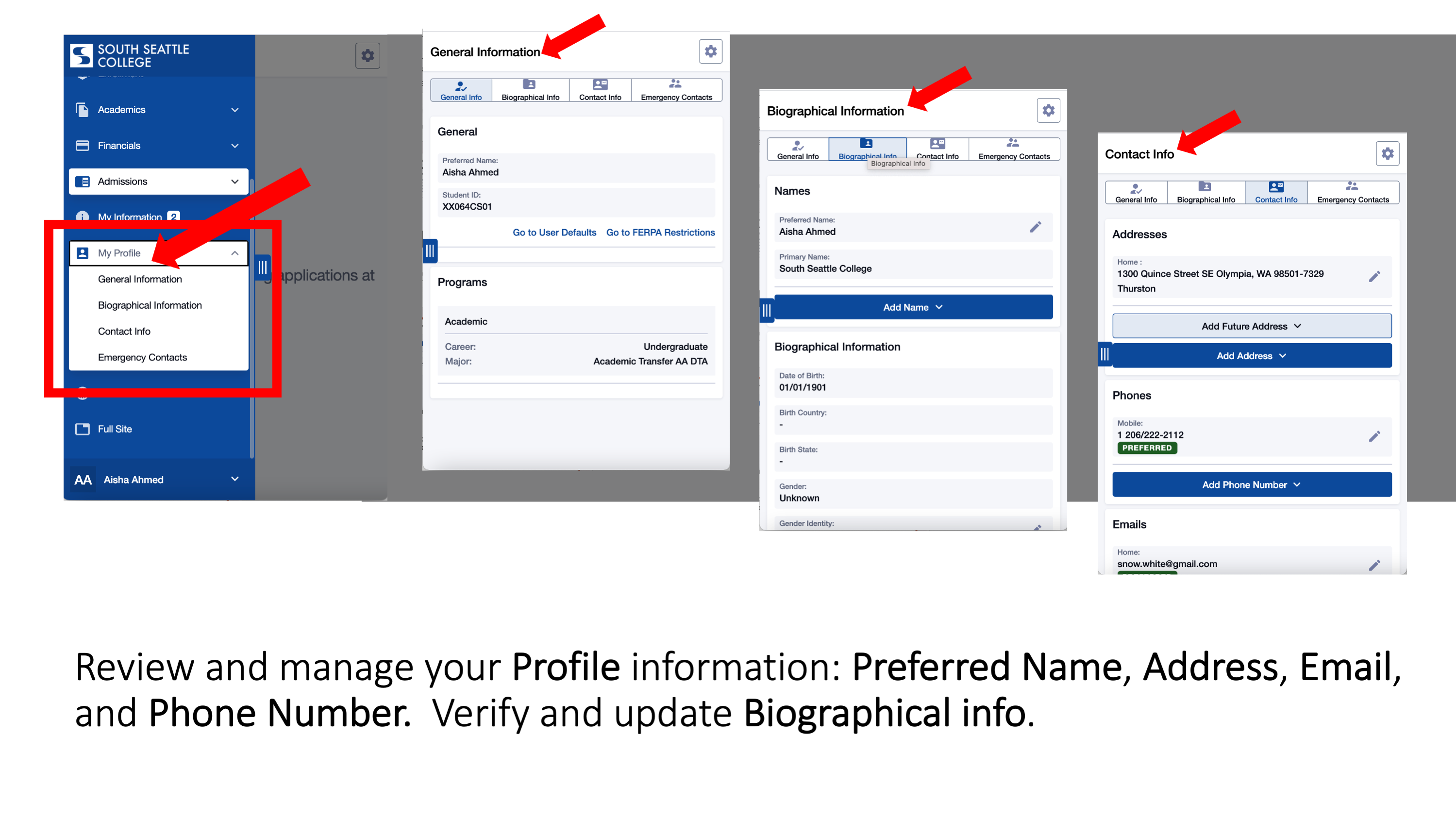 Review and manage your Profile information: Preferred Name, Address, Email, and Phone Number.  Verify and update Biographical info.