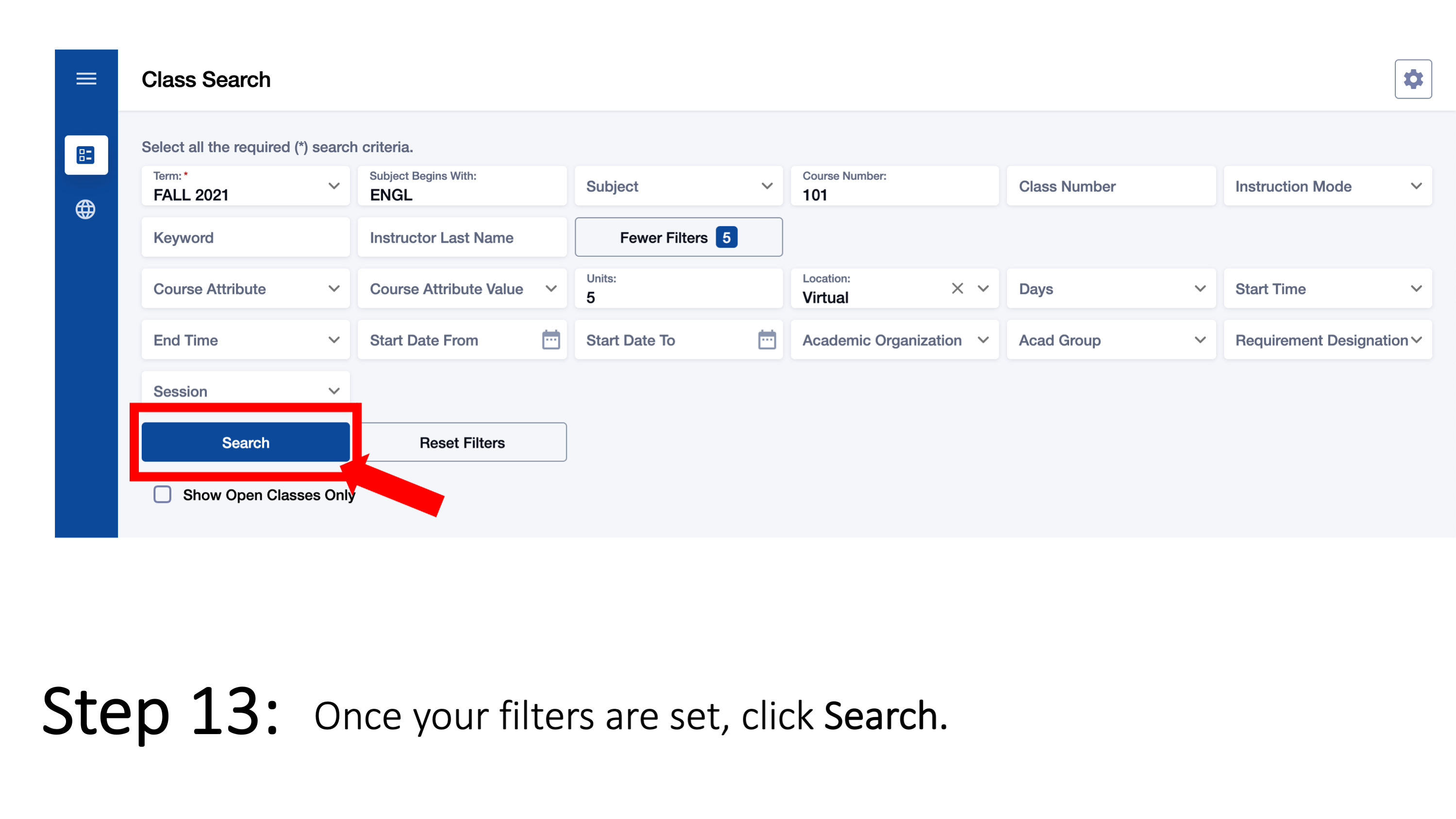 Step 13: Once your filters are set, click Search.