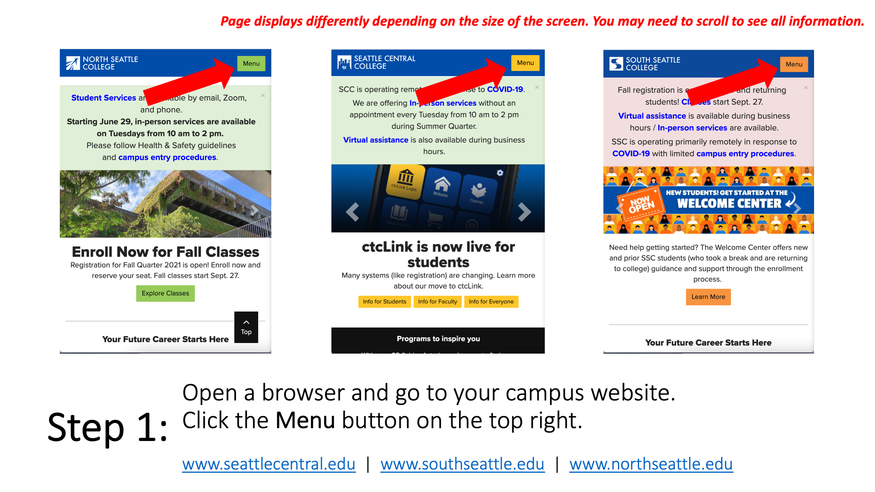 Step 1: Open a browser and go to your campus website. Click the Menu button on the top right. www.seattlecentral.edu , www.southseattle.edu , or www.northseattle.edu