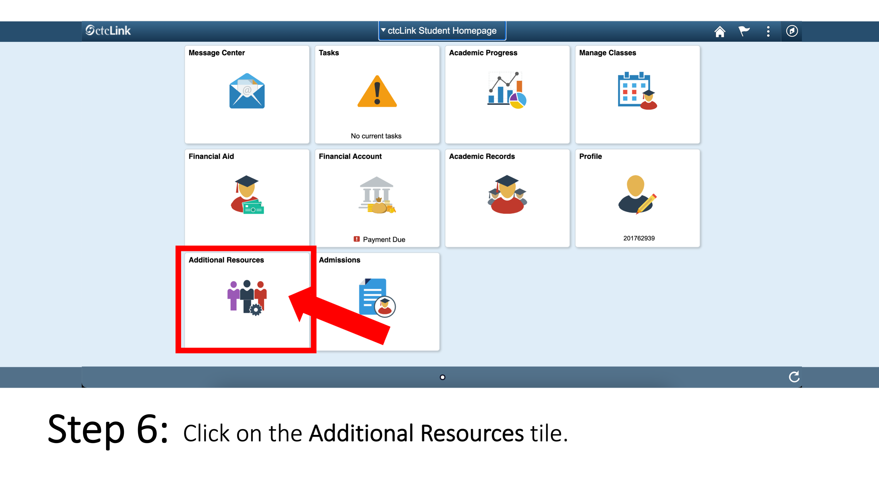 Slide 7 - Step 6: Click on the Additional Resources tile. 