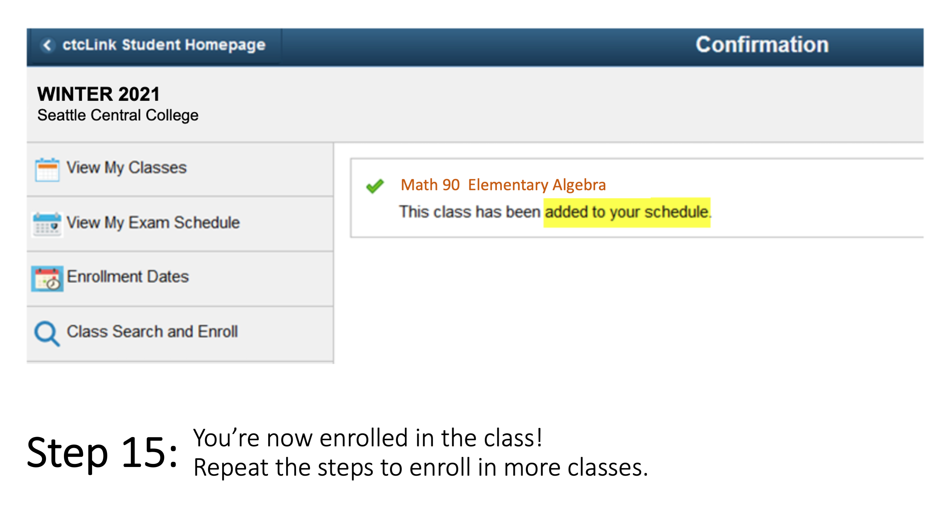 Step 15: You’re now enrolled in the class! Repeat the steps to enroll in more classes. 