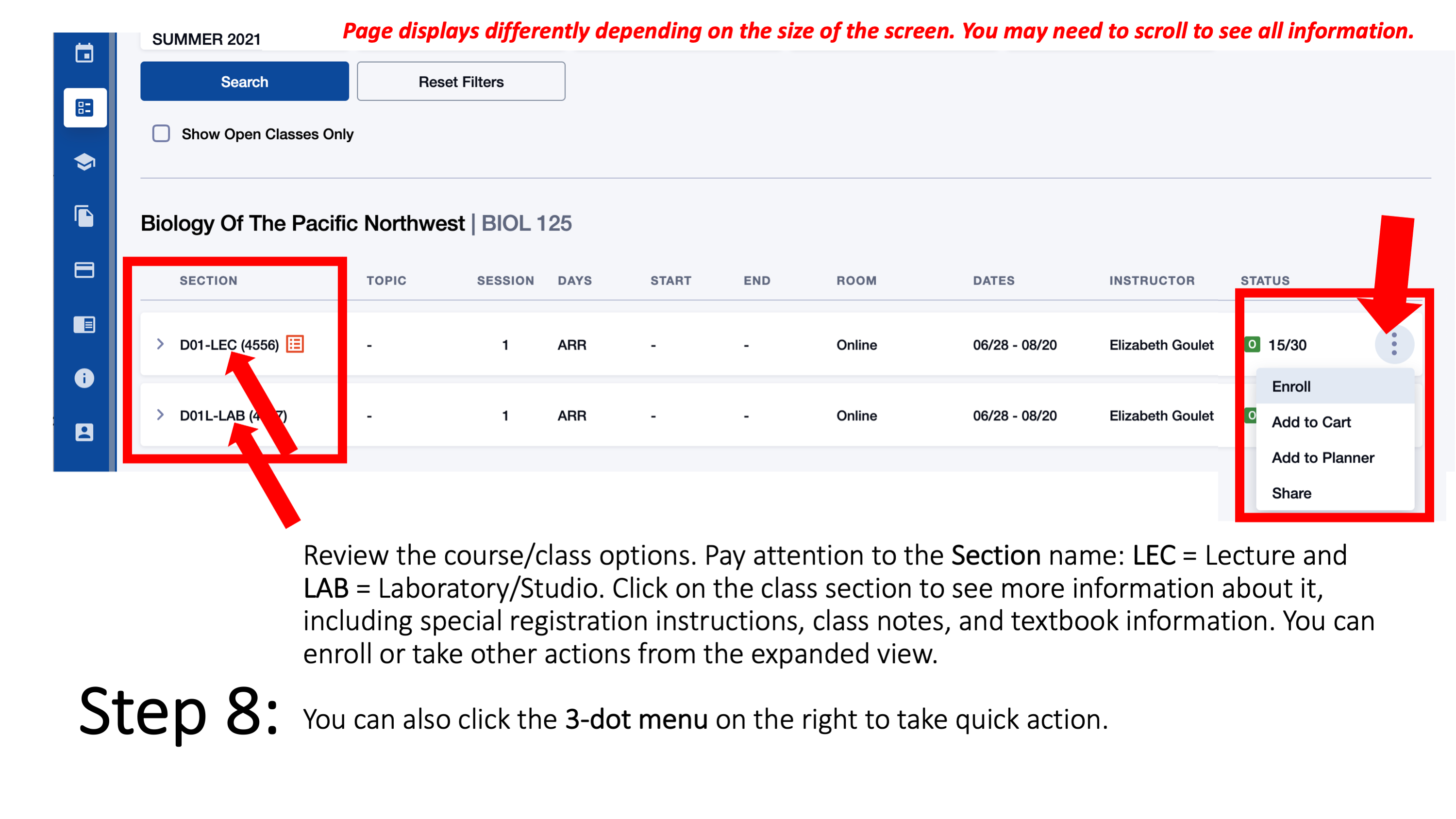 Step 8: Review the course/class options. Pay attention to the Section name: LEC = Lecture and LAB = Laboratory/Studio. Click on the class section to see more information about it, including special registration instructions, class notes, and textbook information. You can enroll or take other actions from the expanded view. You can also click the 3-dot menu on the right to take quick action. Page displays differently depending on the size of the screen. You may need to scroll to see all information.