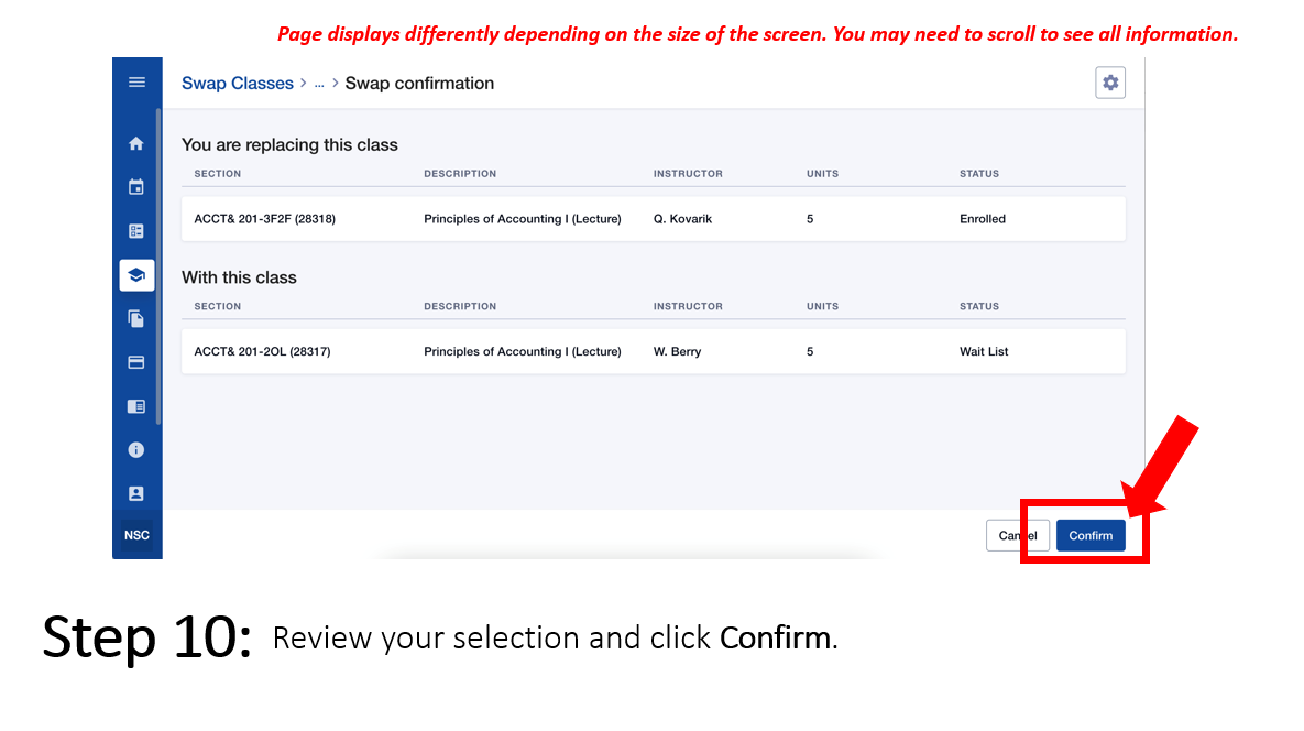 Step 10: Review your selection and click Confirm. Image of the resulting dialog box titled Swap Classes. You are replacing this class: ACCT& 201-3f2f (28316) with this class: ACCT& 201-2OL(28317) with an arrow pointing to the CONFIRM button at the lower right on the screen.