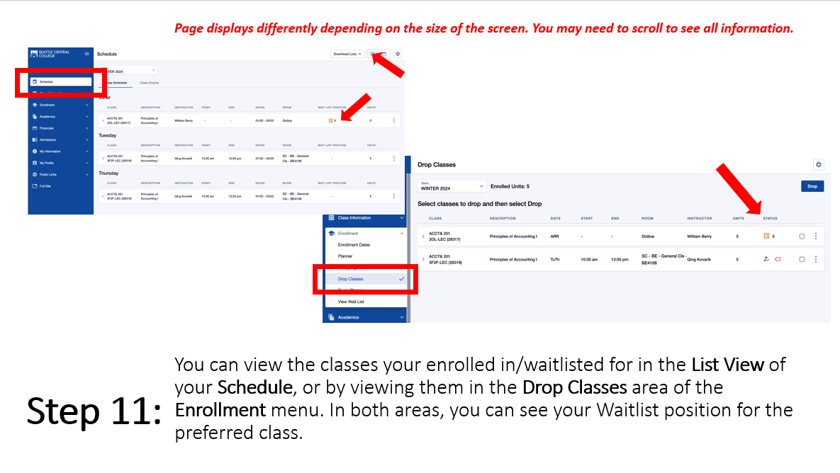 Step 11: You can view the classes your enrolled in/waitlisted for in the List View of your Schedule, or by viewing them in the Drop Classes area of the Enrollment menu. In both areas, you can see your Waitlist position for the preferred class. Image 1 is a screen capture with the Schedule menu item at left circled and arrows pointing to list view and to the waitlist position near the right side. Second image shows the Drop Classes left menu item circled under Enrollment and an arrow pointing to Status