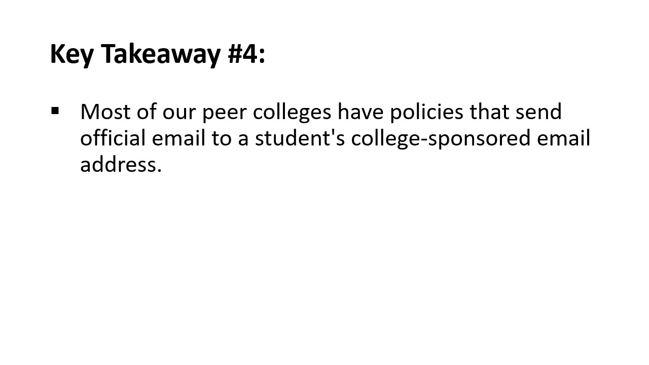 Key Takeaway #4: Most of our peer colleges have policies that send official email to a student's college-sponsored email address.