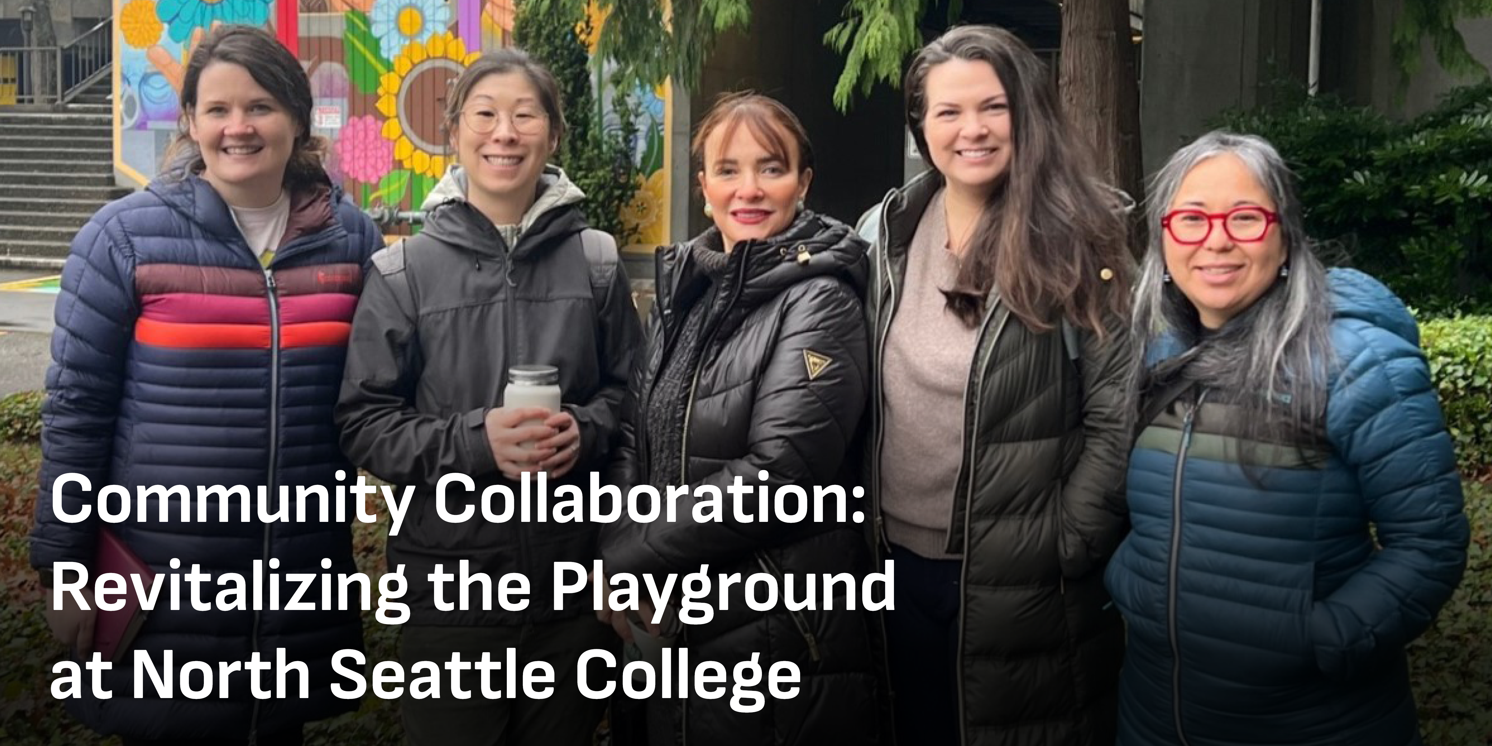 Community Collaboration: Revitalizing the Playground at North Seattle College