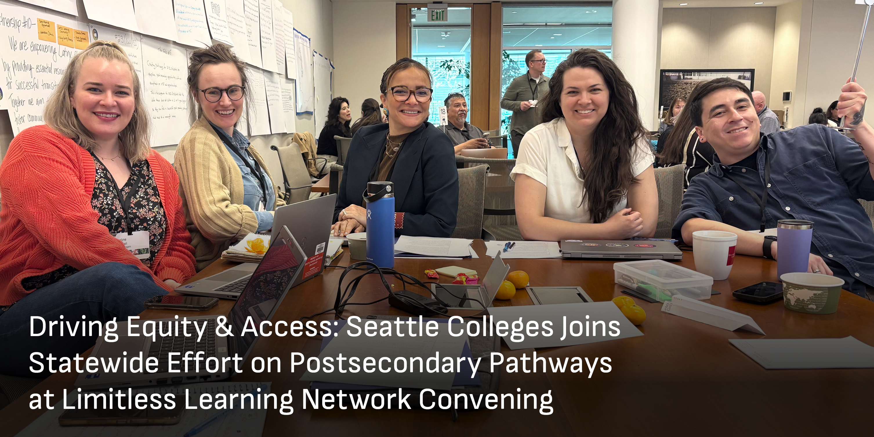 Driving Equity & Access: Seattle Colleges Joins Statewide Effort on Postsecondary Pathways at Limitless Learning Network Convening