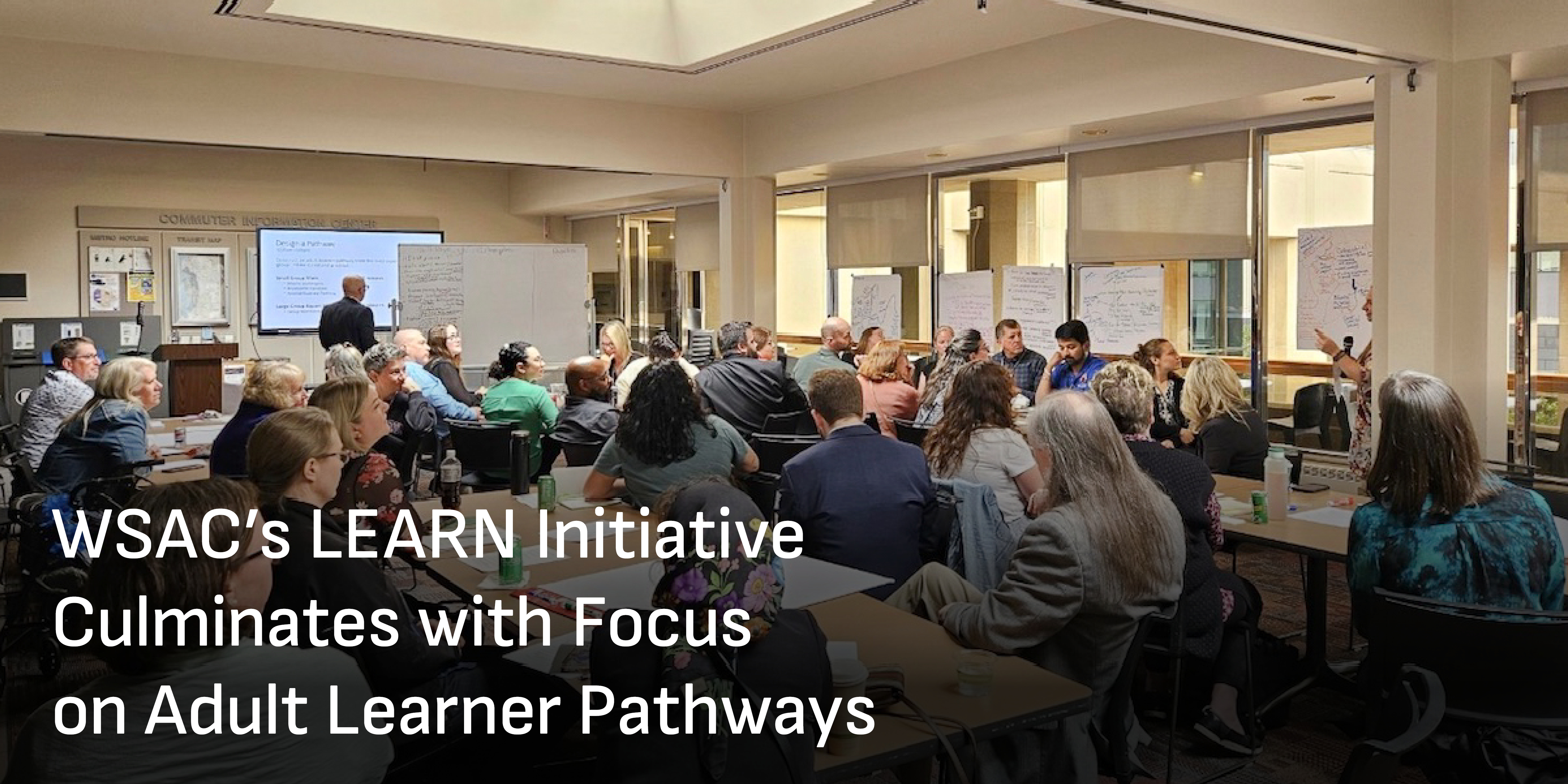 WSAC's LEARN Initiative Culminates with Focus on Adult Learner Pathways