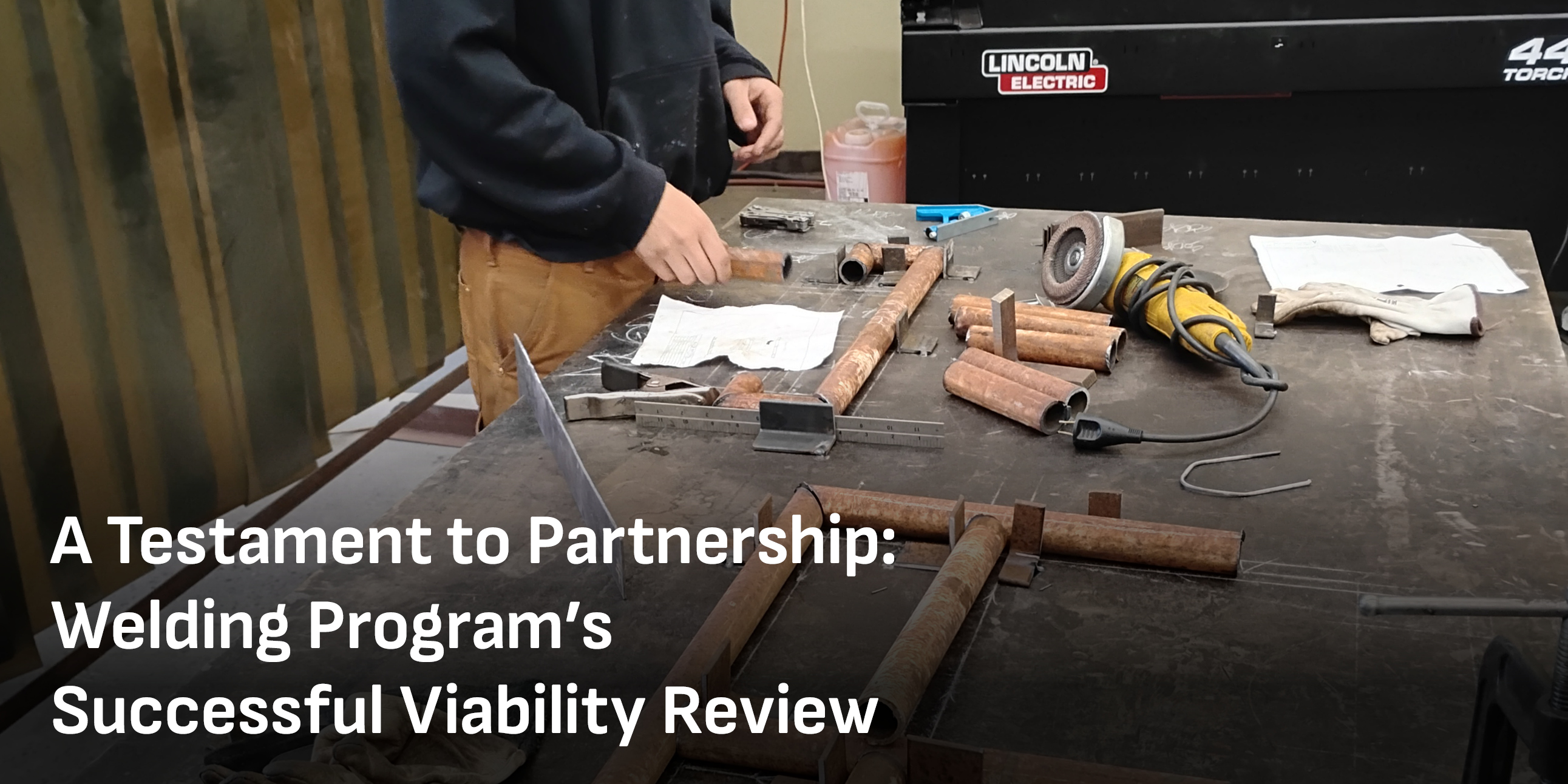 A Testament to Partnership: Welding Program's Successful Viability Review 