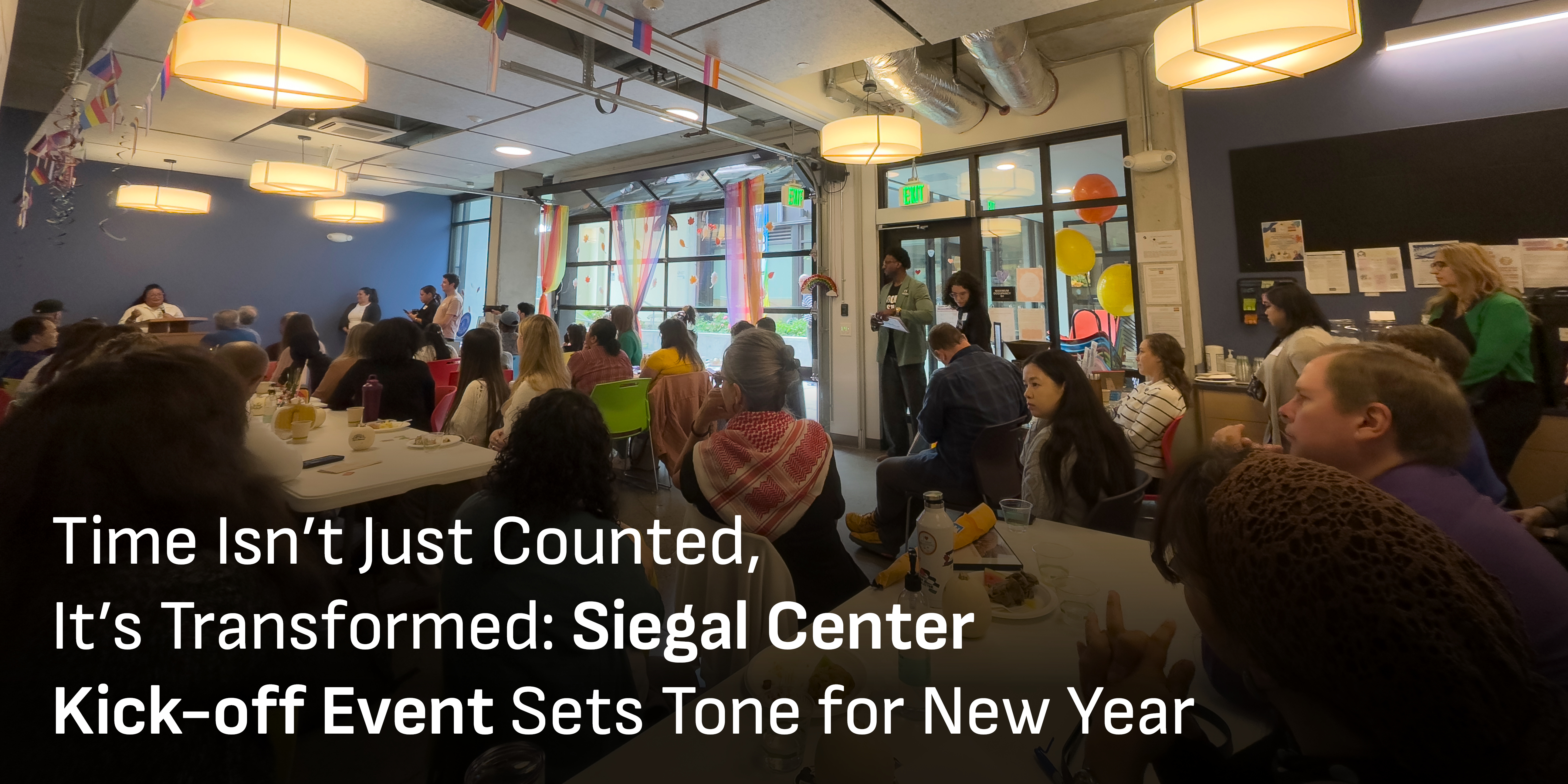 September Headliner 5: Time Isn’t Just Counted, It’s Transformed: Siegal Center Kick-off Event Sets Tone for New Year