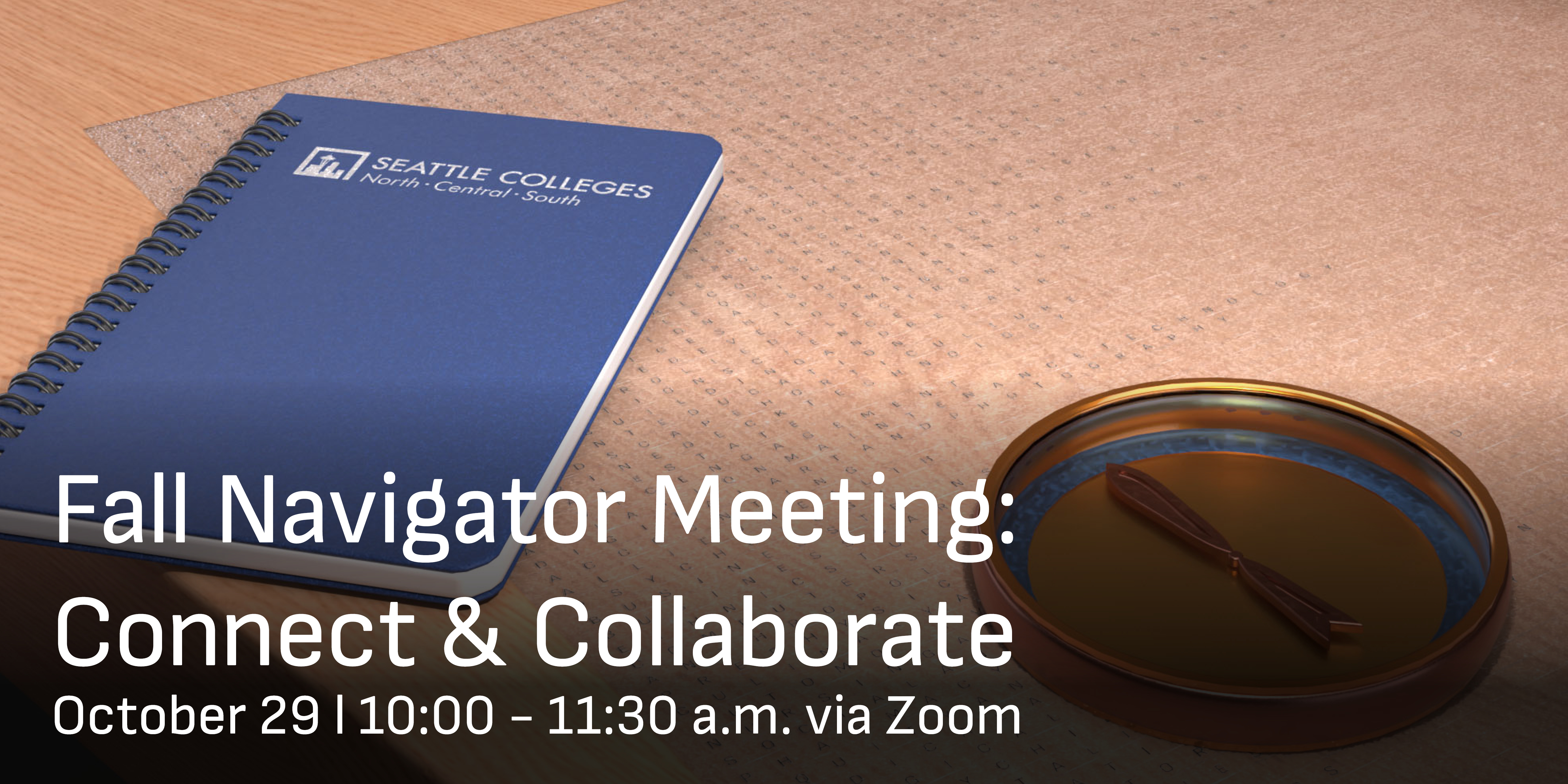 September Headliner 3: Fall Navigator Meeting: Connect & Collaborate October 29 - 10:00 - 11:30 a.m. via Zoom 