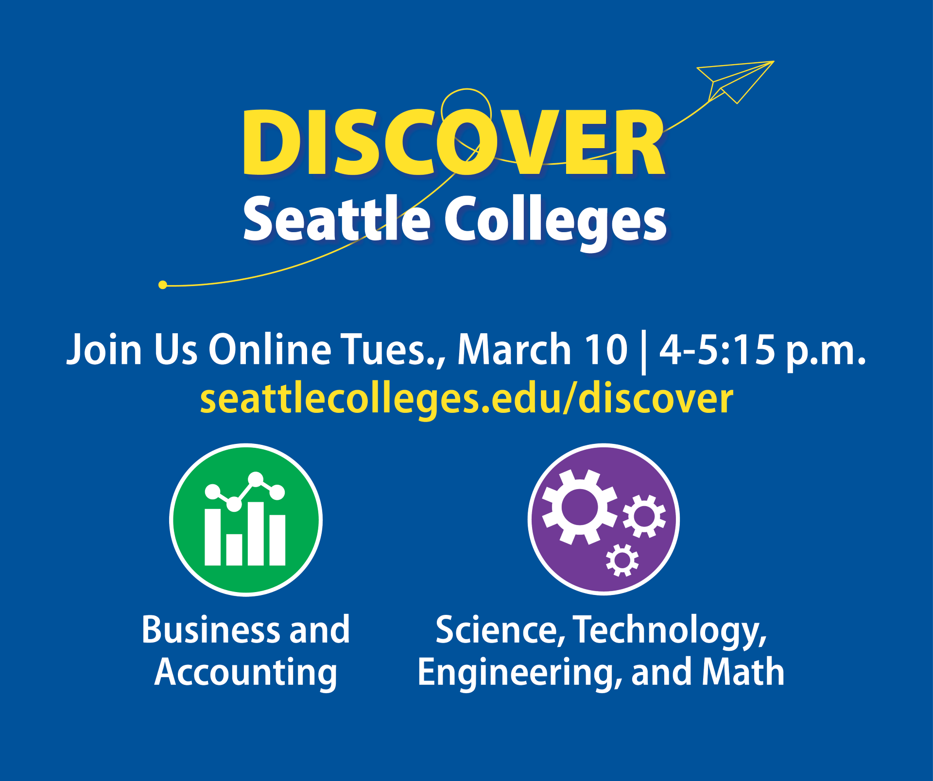 Discover Seattle Colleges - Business & Accounting + Science, Technology, Engineering & Math Online Event, March 10, 4-5:15 PM