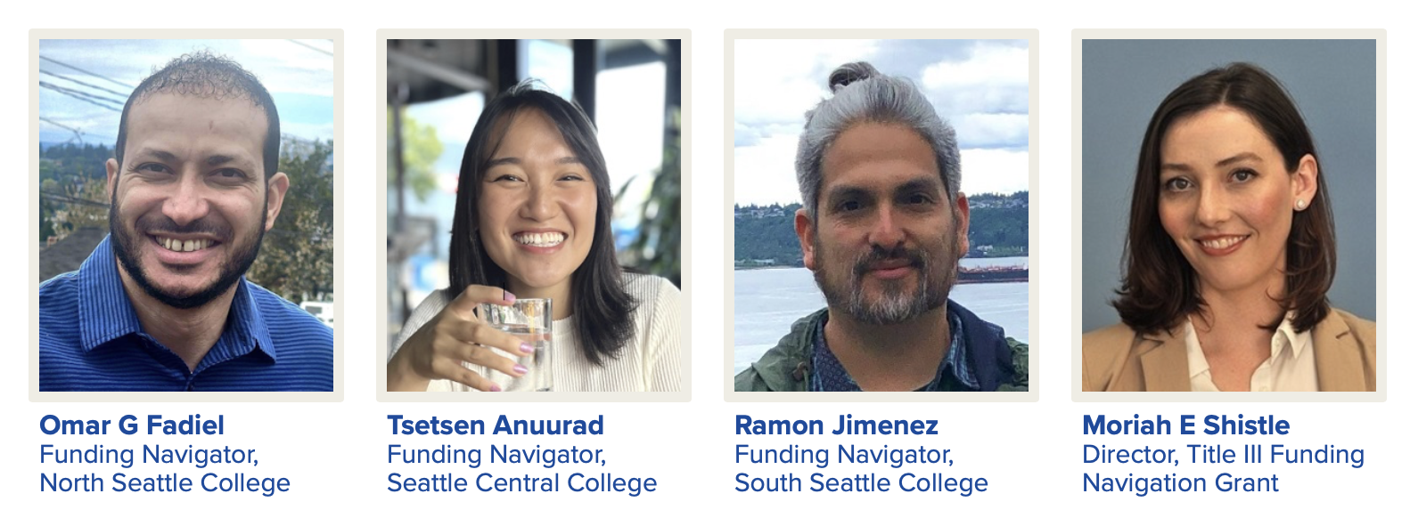 Left to right: Omar Fadiel, Funding Navigator, North Seattle College; Tsetsen Anuurad, Funding Navigator, Seattle Central College; Ramon Jimenez, Funding Navigator, South Seattle College; Moriah Shistle, Director, Title III Funding Navigation Grant